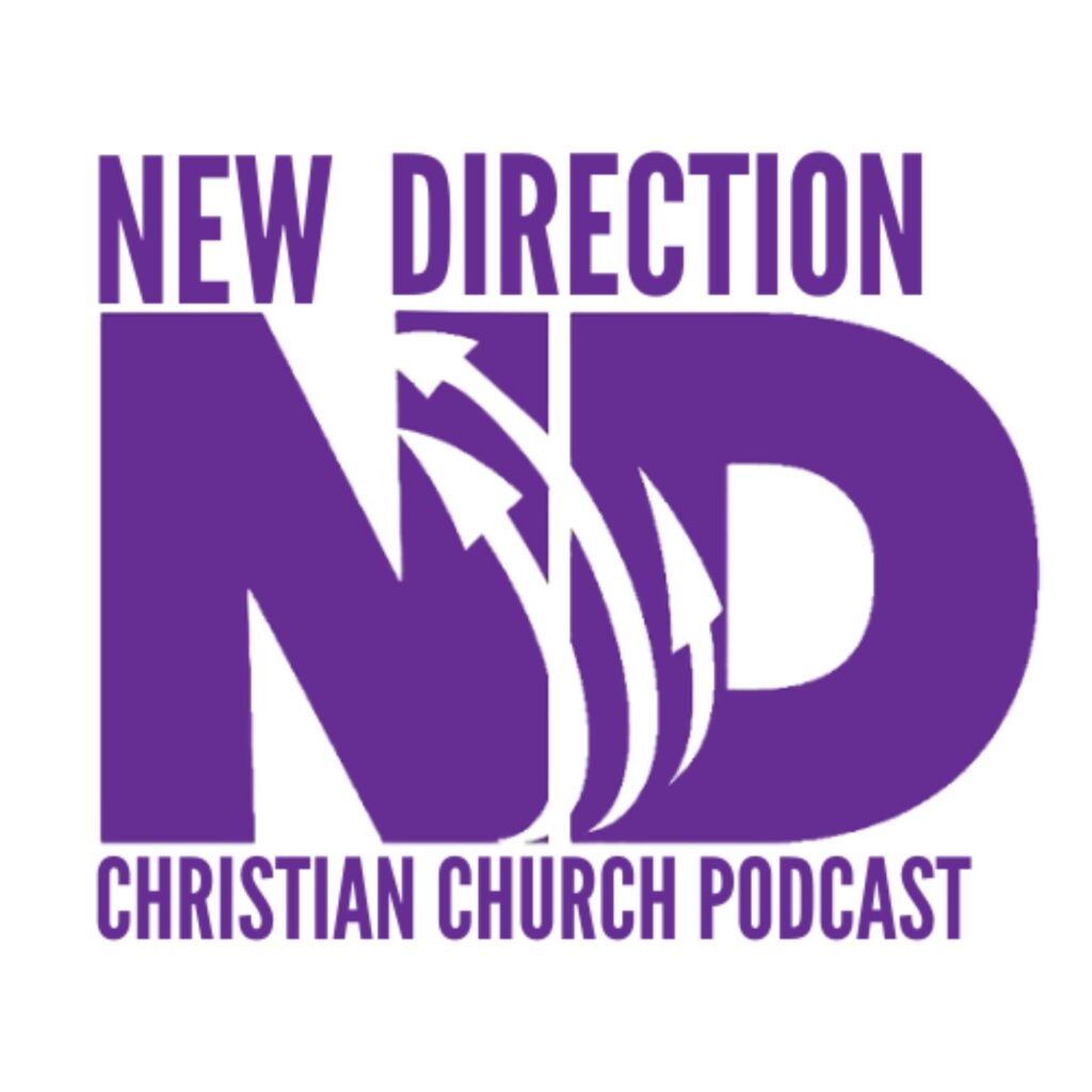 New Direction Christian Church Podcast